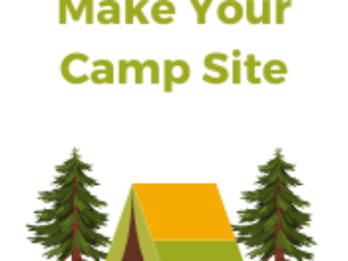 Make Your Camp Site
