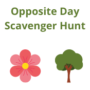 Opposite Day Scavenger Hunt