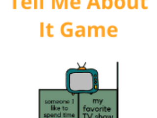 Tell Me About It Game